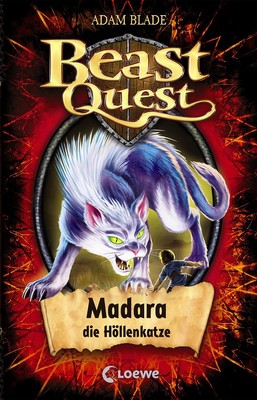 Adam Blade; Loewe Kinderbücher; Sandra Lojahn / Beast Quest (Band 40) - Madara,