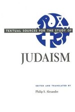 Textual Sources for the Study of Judaism (Textual Sources for the Study o - GOOD
