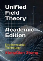 Unified Field Theory (Academic Edition) Extraterrestrial Technology Zhang Buch