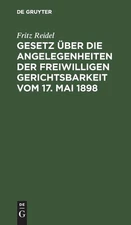 Fritz Reidel Gesetz Über Die Angelegenheiten Der Freiwilligen Gericht (Hardback)