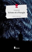 Echoes Of A Thought. Life Is A Story - Story.One Victoria Falb