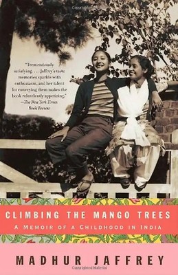 Climbing the Mango Trees: A Memoir of a Childhood in India (Vintage) - Jaffrey,