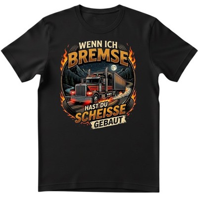 Herren T-Shirt Wenn ich bremse LKW Fahrer Trucker Spruch Lustig Geschenk