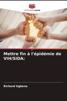 Richard Ugbena | Mettre Fin à L'éPidéMie De Vih/Sida: | Taschenbuch (2022)