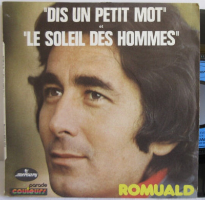 ROMUALD -DIS UN PETIT MOT / LE SOLEIL DES HOMMES- FRENCH 7'' SINGLE PS FRENCH POP
