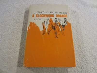 A Clockwork Orange by Anthony Burgess - 1963 Book Club Edition HCDJ