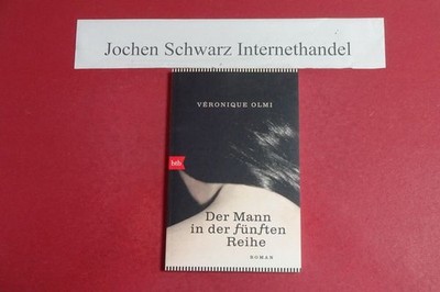 Der Mann in der fünften Reihe Olmi, Véronique und Claudia Steinitz: