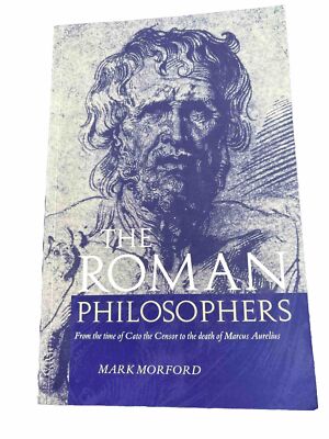 Roman Philosophers: From the time of ..., Morford, Mark