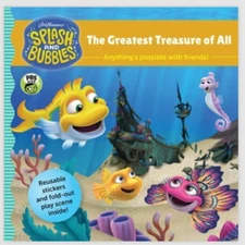 Splash and Bubbles: the Greatest Treasure of All  NEW Paperback