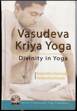 Vasudeva Kriya Yoga - Divinity in Yoga ; by Rajendra Damodara Yenkannamoole - HC