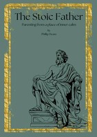Phillip Deam | The Stoic Father - Parenting From A Place Of Inner Calm Vol. 1