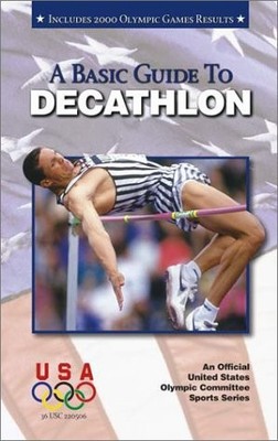 A Basic Guide to Decathlon (An Official U.S. Olympic Committee Sports Series...