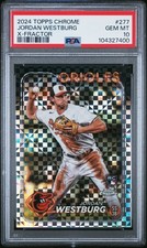 2024 Topps Chrome Jordan Westburg Rookie X-Fractor #277 PSA 10 GEM MINT RC