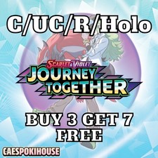 Pokemon Journey Together C/UC/R/Holos - BUY 3 GET 7 FREE