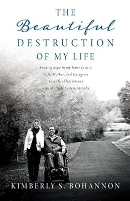 The Beautiful Destruction of My Lif..., Bohannon, Kimbe