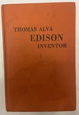 Thomas Alva Edison: Inventer by Ruth Cromer Weir (1953, HC) Albert Orbaan