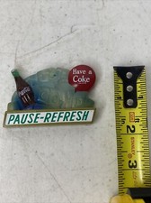Coca-Cola Magnet Pause Refresh Have a Coke 1997