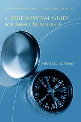 Ruffino - A True Survival Guide for Small Businesses  A No-Nonsense Ap - X555z