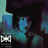 Wax Idols - Discipline Desire - Cd - F600Z