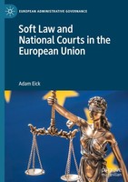 Soft Law And National Courts In The European Union Adam Eick