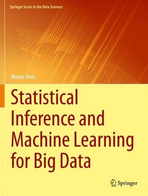 Statistical Inference and Machine Learning for Big Data by Mayer Alvo Paperback 