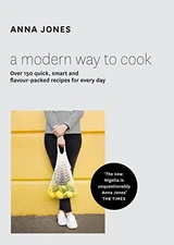 A Modern Way to Cook - Hardcover By Jones, Anna - GOOD