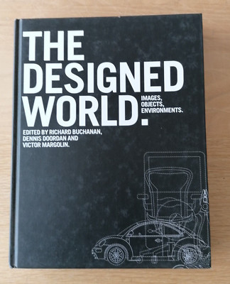The Designed World: Images, Objects, Environments (2010 HB) ISBN 9781847885869