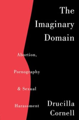 Cornell - Imaginary Domain   Abortion Pornography and Sexual Harrassm - X555z