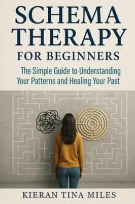 Kieran Tina Miles Schema Therapy for Beginners (Taschenbuch)