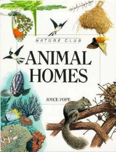 Animal Homes (Nature Club Series) Pope, Joyce paperback Used - Like New  9780816727766 | eBay