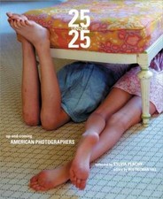25 Under 25: Up And Coming American Photographers, Vol 2 by Plachy, Sylvia