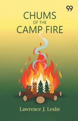Chums Of The Camp Fire (Edition1) by Lawrence J. Leslie Paperback Book