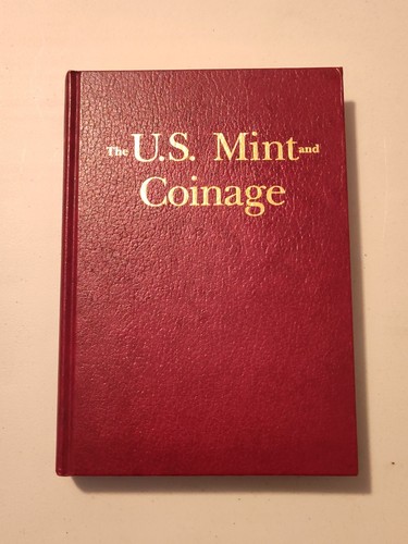 The US Mint And Coinage - Don Taxay - Reference 