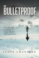 Scott Chandler | Be Bulletproof | Taschenbuch | Englisch (2023) | FriesenPress