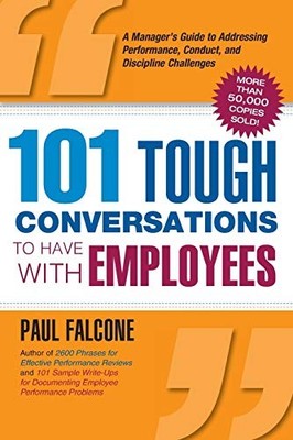101 Tough Conversations to Have with Employees: A Man by Paul Falcone 081441348X