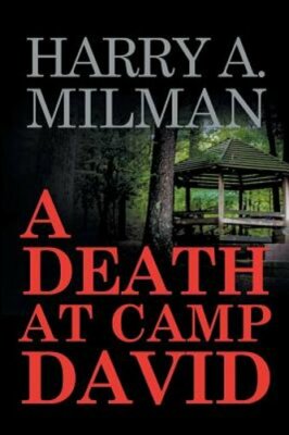 A Death at Camp David by Harry a Milman: New