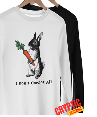 I Don't Carrot All T SHIRT S-3XL Funny Easter Care Pun Bunny Graphic Novelty TEE