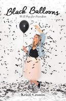 Kristi Cronin | Black Balloons | Taschenbuch | Englisch (2019) | Westbow Press
