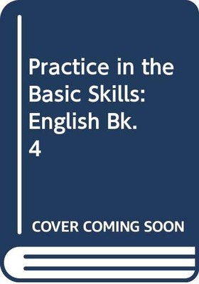 Practice in the Basic Skills By Derek Newton,David Smith. 978000