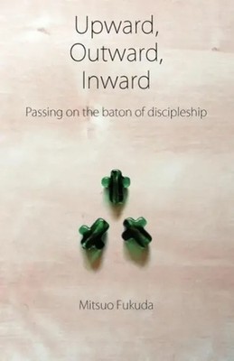 Mitsuo Fukuda | Upward, Outward, Inward | Taschenbuch | Englisch (2010)