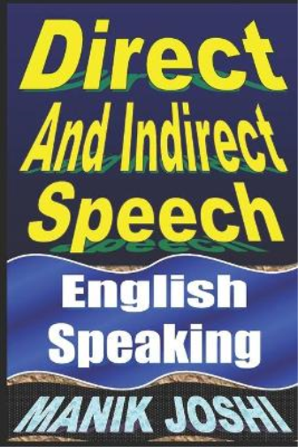 Manik Joshi Direct And Indirect Speech (Tascabile) English Daily Use