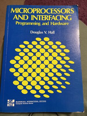 MICROPROCESSORS AND INTERFACING Programming and Hardware Douglas V. Hall