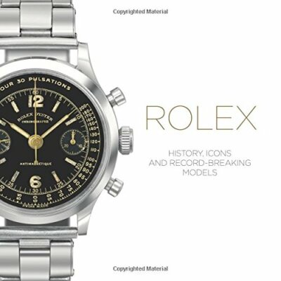 Rolex: History, Icons and Record-Breaking Models by Cappelletti, Patrizzi New..