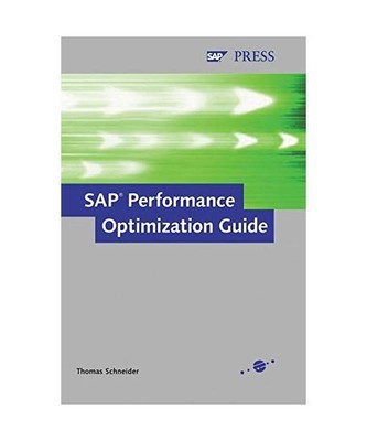 SAP Performance Optimization Guide: The Official SAP Guide, Schneider, Thomas
