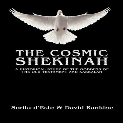 The Cosmic Shekinah A historical study of the goddess of the Old