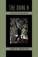 Jerold M. Lowenstein | The Dark X | Taschenbuch | Englisch (2010) | Iuniverse
