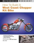 How to Build a West Coast Chopper Kit Bike by Mike Seate: Used