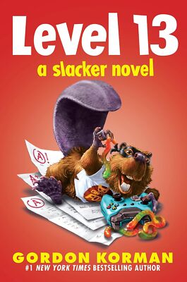 Level 13 (A Slacker Novel) by Gordon Korman