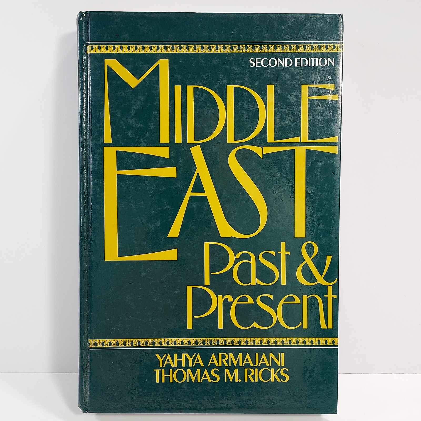 Middle East Past &Amp; Present 2Nd Edition Yahya Armajani &Amp; Thomas M. Ricks (Hc)