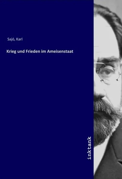 Karl Sajó | Krieg Und Frieden Im Ameisenstaat | Taschenbuch | Deutsch-image